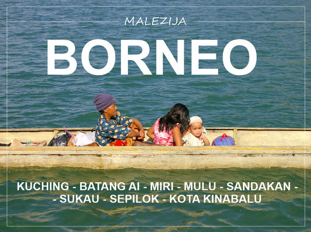 Potopis potovanje malezijski Borneo kaj videti in poöeti