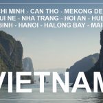 VIETNAM: backpacking from the south to the north