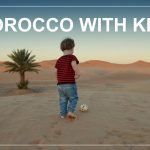 MOROCCO WITH KIDS – 2000 km in 2 weeks with a rented car