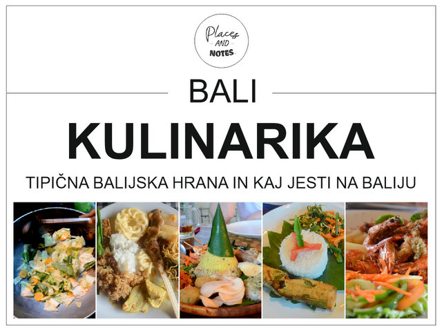 Bali kulinarika - tipična balijska hrana in kaj jesti na Baliju