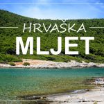 MLJET, HRVAŠKA – 10 dni na najbolj zelenem dalmatinskem otoku