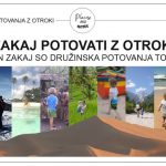 potovanja z otroki: ZAKAJ POTUJEMO?