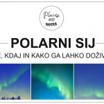 POLARNI oz. SEVERNI SIJ | kje, kdaj in kako ga lahko doživite