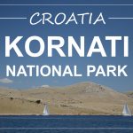 KORNATI National Park, Croatia | boat day trip