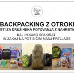 BACKPACKING POTOVANJE z otrokom – kako spakirati?
