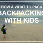 BACKPACKING with kids – how to pack?