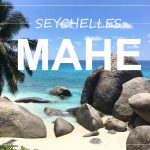 MAHE ISLAND, Seychelles | things to see and do on Mahe in just 1 day