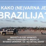 KAKO (NE)VARNA JE BRAZLIJA? | nasveti za varno potovanje po Južni Ameriki