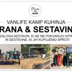 HRANA & SESTAVINE | vanlife kamp kuhinja