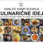 KULINARIČNE IDEJE – kaj kuhati na kampiranju | vanlife kamp kuhinja