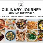 CULINARY JOURNEY AROUND THE WORLD – best food & dishes from different countries