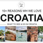 10+ reasons why we love Croatia | WHAT TO SEE & DO IN CROATIA
