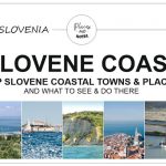 SLOVENE COAST | what to see & do in and around Slovenian coastal towns between Ankaran and Sečovlje