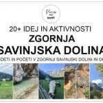 KAJ VIDETI IN POČETI V ZGORNJI SAVINJSKI DOLINI, Slovenija | izleti, pohodi, rekreacijsko – športna ponudba, naravne in kulturne znamenitosti