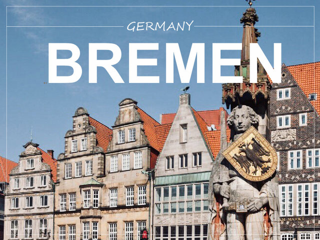 Bremen Germany what to see and do in northern Germany