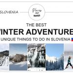 BEST ADVENTURES AND UNIQUE THINGS TO DO IN SLOVENIA IN THE WINTER | sports, recreation, events, relaxation and fun in the snow