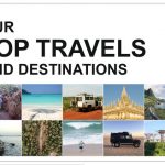OUR TOP TRAVELS AND DESTINATIONS