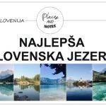 NAJLEPŠA SLOVENSKA JEZERA | 20 idej kam na izlet