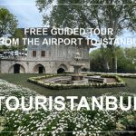 TOURISTANBUL | free guided tour from the airport to Istanbul city