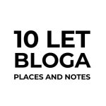 10 let bloga Places and notes!